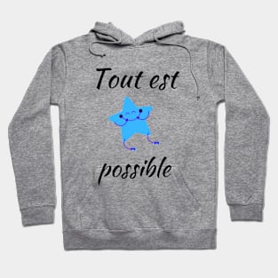 Anything is possible - French Themed Hoodie